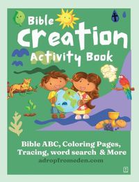 Cover image for Bible Creation Activity Book: Bible ABC, Numbers, Coloring Pages, Tracing, Writing, Word Search and More