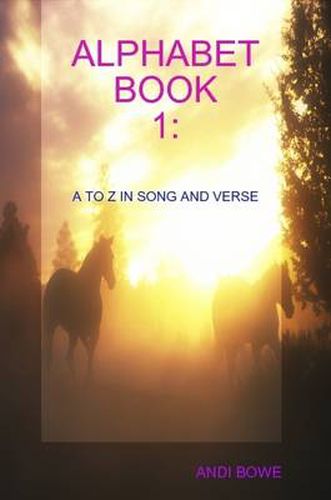 Cover image for Alphabet Book 1: A to Z in Song and Verse