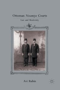 Cover image for Ottoman Nizamiye Courts: Law and Modernity