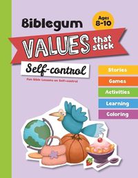 Cover image for Fun Bible Lessons on Self-control: Values that Stick