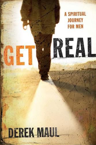 Cover image for Get Real: A Spiritual Journey for Men: Leader's Guide