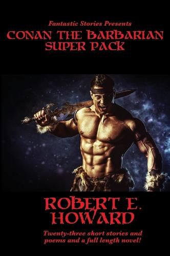 Cover image for Fantastic Stories Presents: Conan The Barbarian Super Pack (Illustrated)