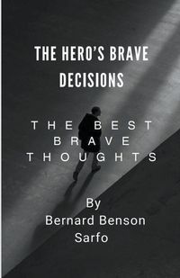 Cover image for The Hero's Brave Decisions