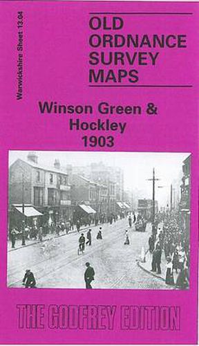 Cover image for Winson Green and Hockley 1903: Warwickshire Sheet 13.04