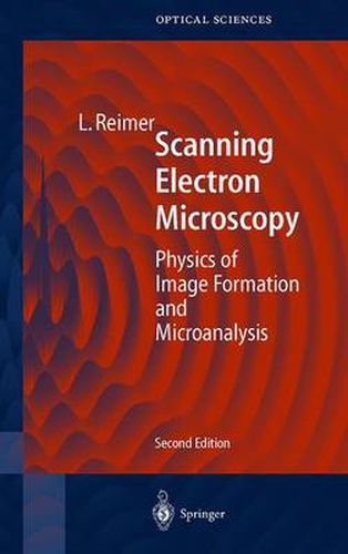 Cover image for Scanning Electron Microscopy: Physics of Image Formation and Microanalysis