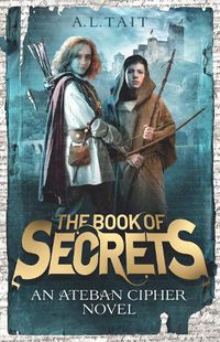 Cover image for The Book of Secrets (Ateban Cipher Book 1) 