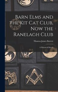 Cover image for Barn Elms and the Kit Cat Club, now the Ranelagh Club