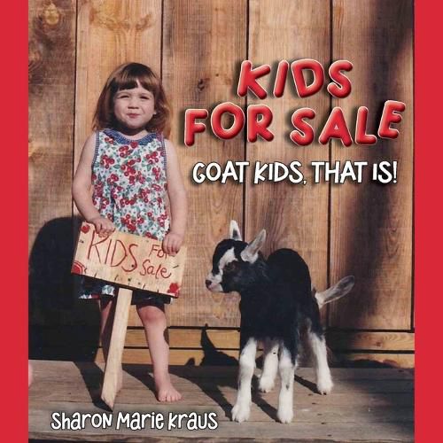 Cover image for Kids For Sale: Goat Kids, That Is!