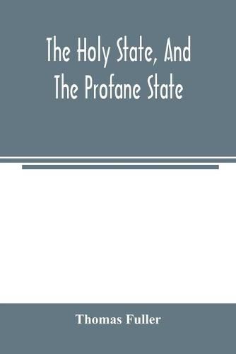 Cover image for The holy state, and the profane state