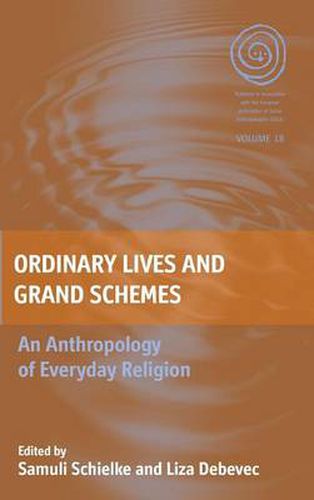 Cover image for Ordinary Lives and Grand Schemes: An Anthropology of Everyday Religion