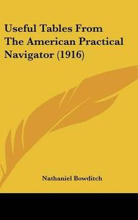 Cover image for Useful Tables from the American Practical Navigator (1916)