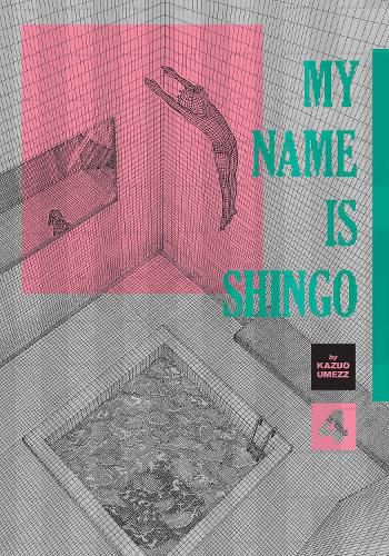 Cover image for My Name Is Shingo: The Perfect Edition, Vol. 4: Volume 4