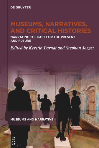 Cover image for Museums, Narratives, and Critical Histories