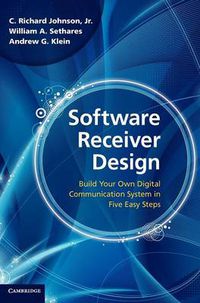 Cover image for Software Receiver Design: Build your Own Digital Communication System in Five Easy Steps