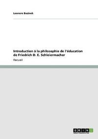 Cover image for Introduction a la philosophie de l'education de Friedrich D. E. Schleiermacher