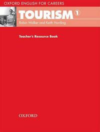 Cover image for Oxford English for Careers: Tourism 1: Teacher's Resource Book