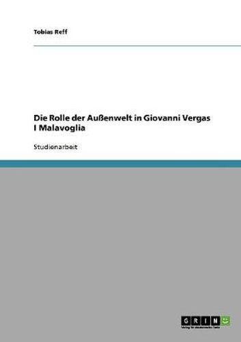 Cover image for Die Rolle der Aussenwelt in Giovanni Vergas I Malavoglia