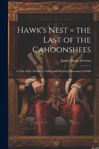 Cover image for Hawk's Nest = the Last of the Cahoonshees