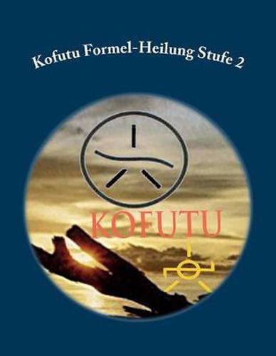 Cover image for Kofutu Formel-Heilung Stufe 2