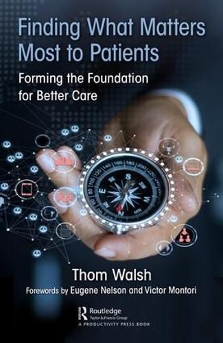 Cover image for Finding What Matters Most to Patients: Forming the Foundation for Better Care