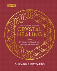 Cover image for The Essential Book of Crystal Healing