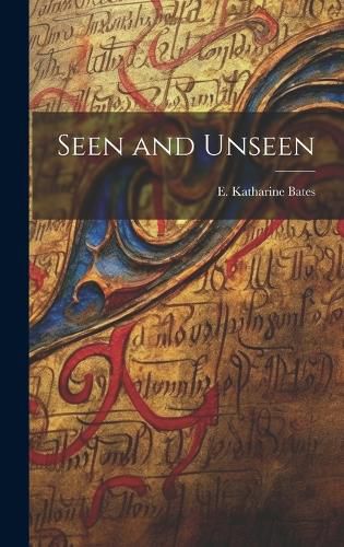 Cover image for Seen and Unseen