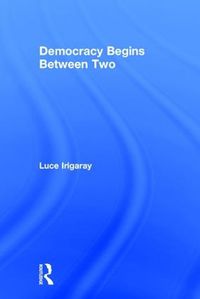 Cover image for Democracy Begins Between Two