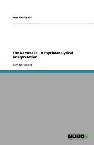 Cover image for The Namesake - A Psychoanalytical Interpretation