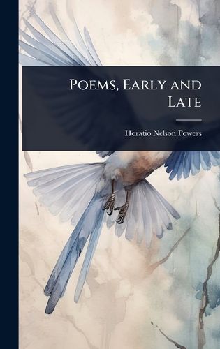 Cover image for Poems, Early and Late