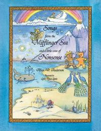 Cover image for Songs from the Mifflinger Sea and a Little Cove of Nonsense