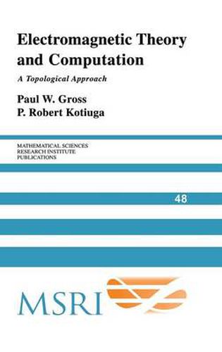 Cover image for Electromagnetic Theory and Computation: A Topological Approach