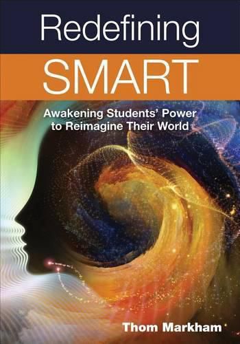 Cover image for Redefining Smart: Awakening Students' Power to Reimagine Their World