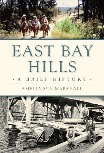 East Bay Hills: A Brief History