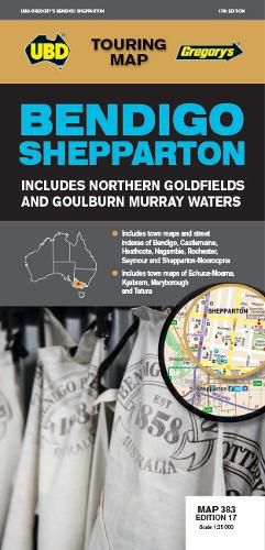 Bendigo Shepparton Map 383 17th ed: Includes Northern Goldfields and Goulburn Murray Waters
