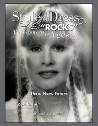 Cover image for Style of Dress That Rocks Throughout the Ages.: Then, Now, Future