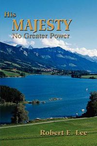 Cover image for His Majesty: No Greater Power