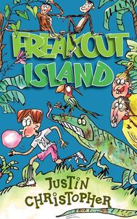 Cover image for Freakout Island: A funny, silly, daring adventure