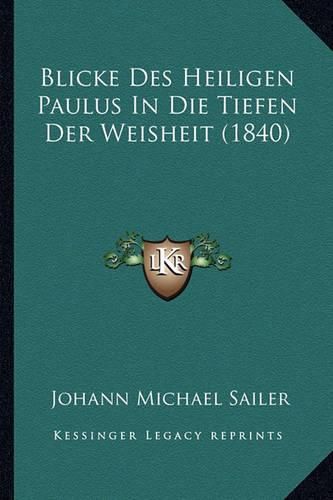 Blicke Des Heiligen Paulus in Die Tiefen Der Weisheit (1840)