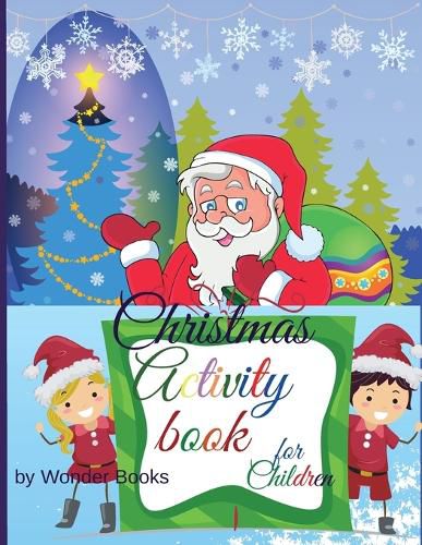 Cover image for Christmas Activity book for Children: Creative activity book for Children: Tic Tac Toe, Hangman, Dots and Boxes and Coloring activity all in one book.