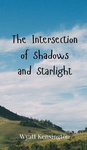 Cover image for The Intersection of Shadows and Starlight