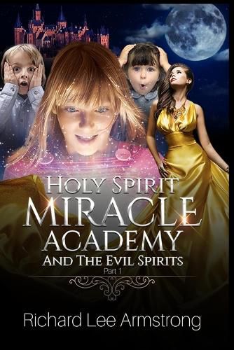 Cover image for Holy Spirit Miracle Academy And The Evil Spirits