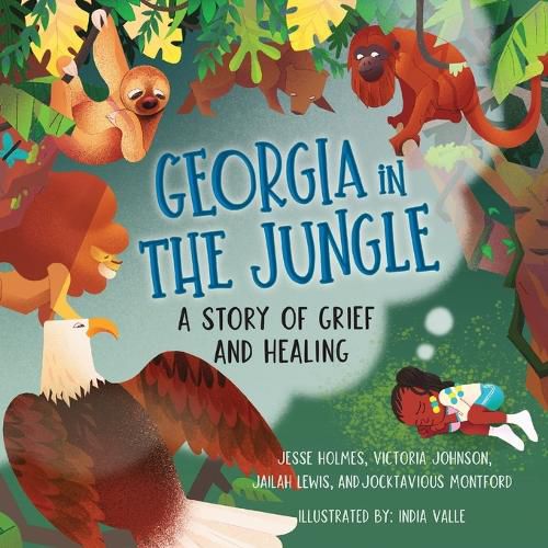 Georgia in the Jungle: A Story of Grief and Healing