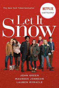 Cover image for Let It Snow (Movie Tie-In): Three Holiday Romances