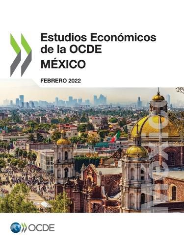 Cover image for Estudios Economicos de la Ocde: Mexico 2022