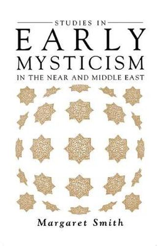 Studies in Early Mysticism in the Near and Middle East