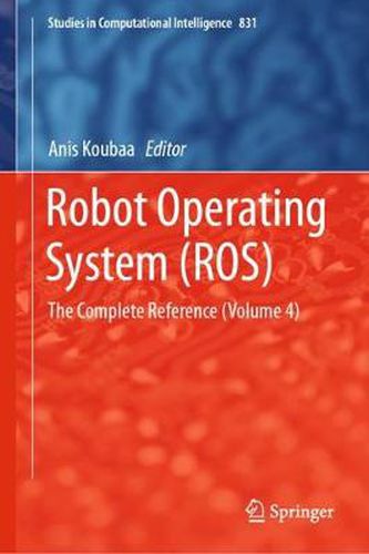 Cover image for Robot Operating System (ROS): The Complete Reference (Volume 4)