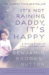 Cover image for It's Not Raining, Daddy, It's Happy