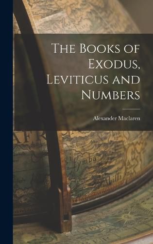 The Books of Exodus, Leviticus and Numbers