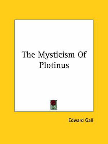 Cover image for The Mysticism of Plotinus