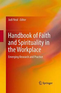 Cover image for Handbook of Faith and Spirituality in the Workplace: Emerging Research and Practice